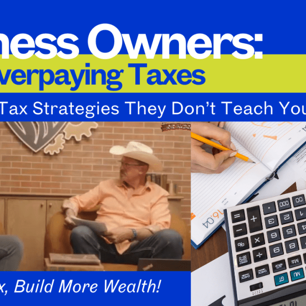 Tax Strategies for Business Owners | Reduce Taxes & Build Wealth